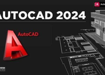 AutoCAD 2024 ra mắt: Luôn đổi mới để hỗ trợ người dùng