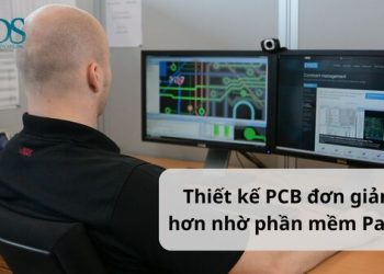 Phần mềm Pads: Thiết kế PCB dễ dàng hơn