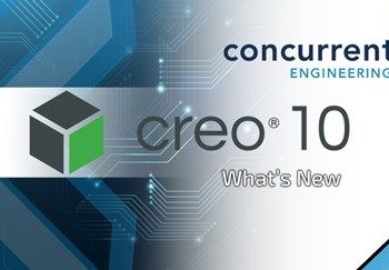 Phiên bản mới nhất PTC CREO 10 và Creo+ có gì mới?(Part 1)