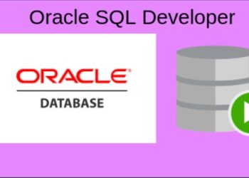 Top 5 cách dùng hiệu quả nhất với Oracle SQL Developer(part 1)