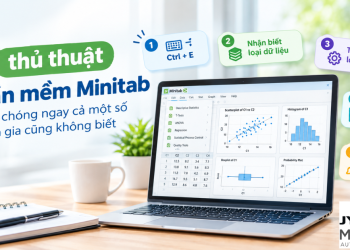 5 thủ thuật phần mềm Minitab hỗ trợ công việc nhanh chóng và hiệu quả