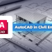 AutoCAD trong kỹ thuật xây dựng: Lợi ích và lời khuyên