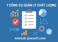 7 công cụ quản lý chất lượng gồm những gì và vai trò của Minitab