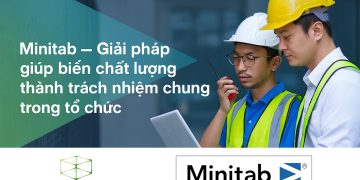 Minitab – Giải pháp giúp biến chất lượng thành trách nhiệm chung trong tổ chức