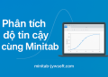 Đào tạo Minitab: Học Minitab ở đâu và lộ trình hiệu quả?