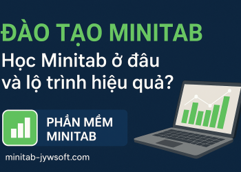 Đào tạo Minitab: Học Minitab ở đâu và lộ trình hiệu quả?