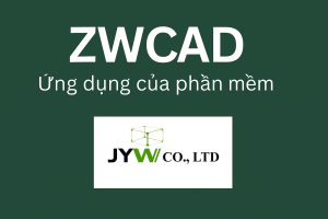 Phần mềm ZWCAD có tác dụng gì?