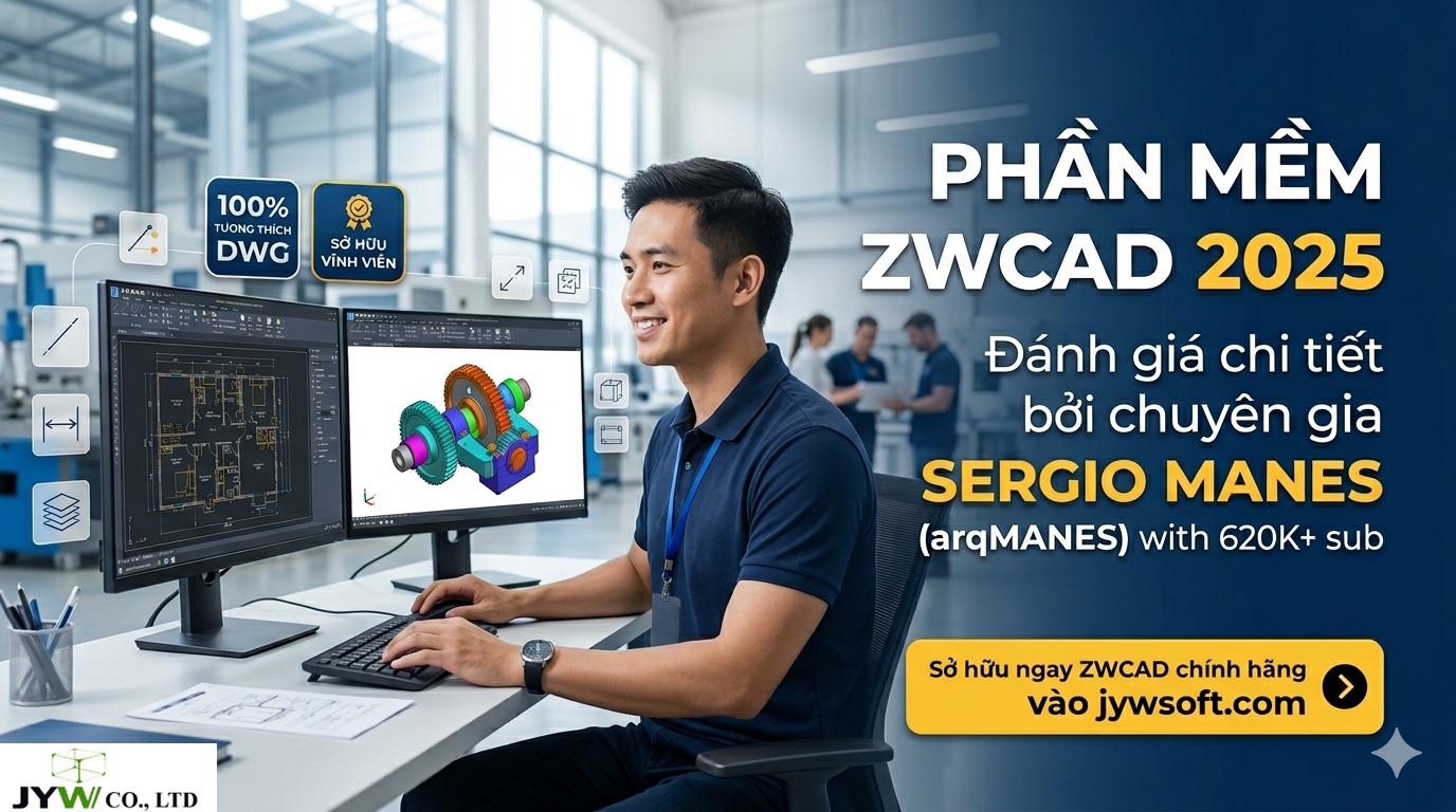 Đánh giá phần mềm ZWCAD 2025: Lựa chọn tối ưu từ chuyên gia Sergio Manes
