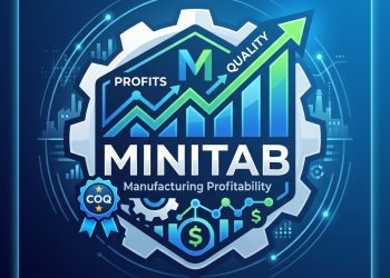 Tối Ưu Chi Phí Chất Lượng Để Bứt Phá Lợi Nhuận Sản Xuất Với Phần Mềm Minitab